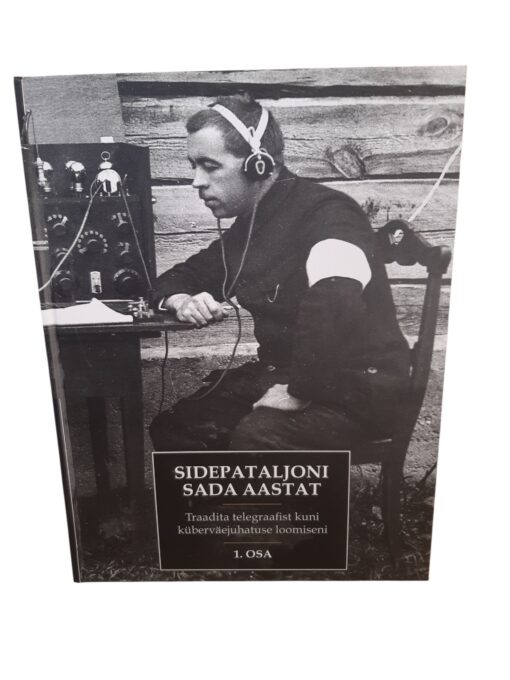 "Sidepataljoni sada aastat 1.osa"