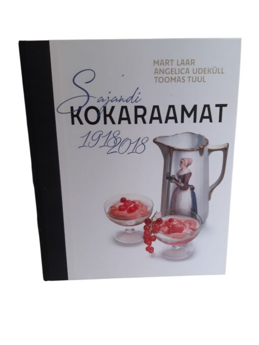 "Sajandi kokaraamat 1918-2018" M.Laar, A.Udeküll, T.Tuul