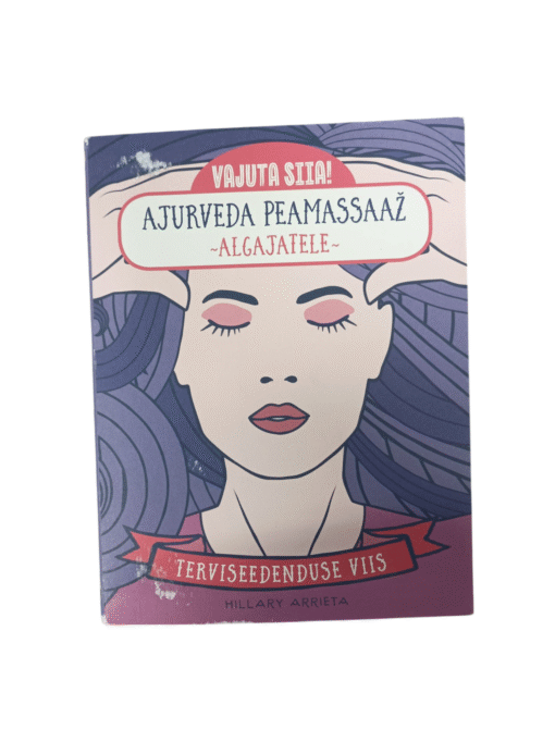 „Ajurveda peamassaaž algajatele”  Hillary Arrieta