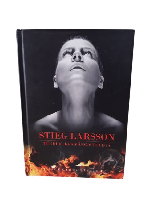 "Tüdruk,kes mängis tulega" Stieg Larsson