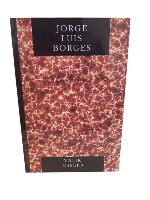 "Valik esseid" Jorge Luis Borges