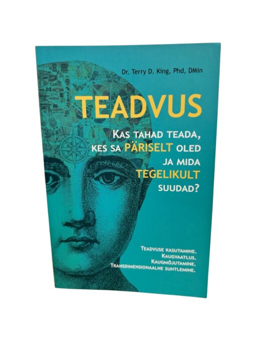 "Teadvus. Kas tahad teada, kes sa päriselt oled ja mida tegelikult suudad?" Terry D. King