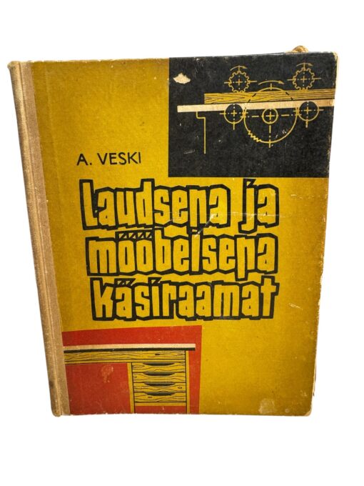 "Laudsepa ja mööbelsepa käsiraamat" A. Veski