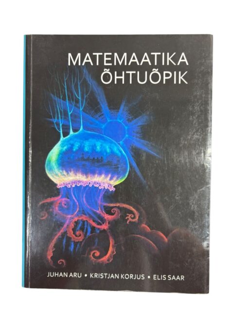 "Matemaatika õhtuõpik" J. Aru, K. Korjus, E. Saar