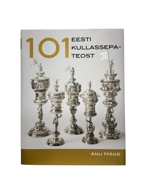 “101 Eesti kullassepateost” Anu Mänd