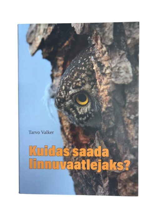 "Kuidas saada linnuvaatlejaks" Tarvo Valker