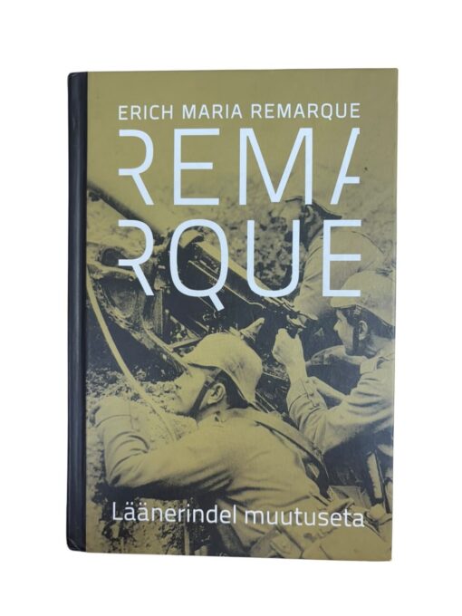"Läänerindel muutusteta" Erich Maria Remarque