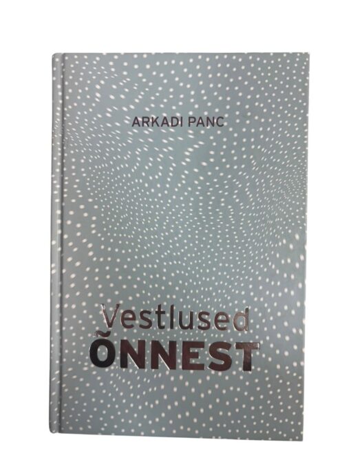 "Vestlused õnnest" Arkadi Panc