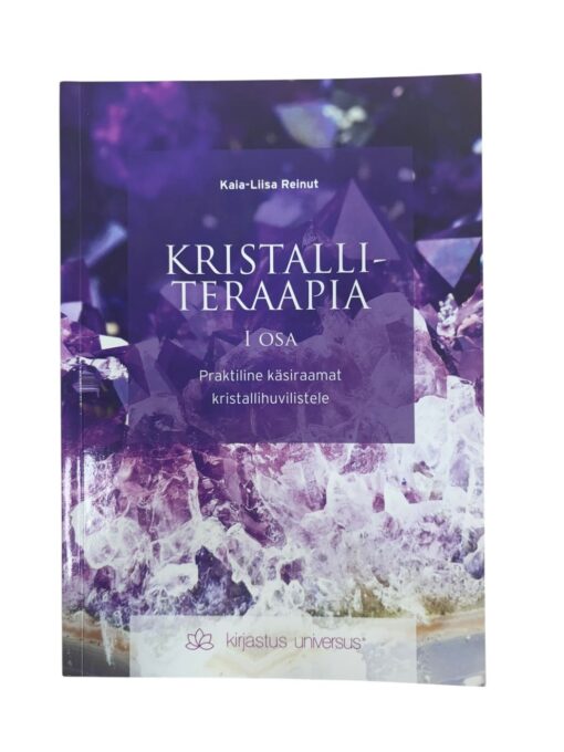 "Kristalliteraapia 1. osa" Kaia-Liisa Reinut