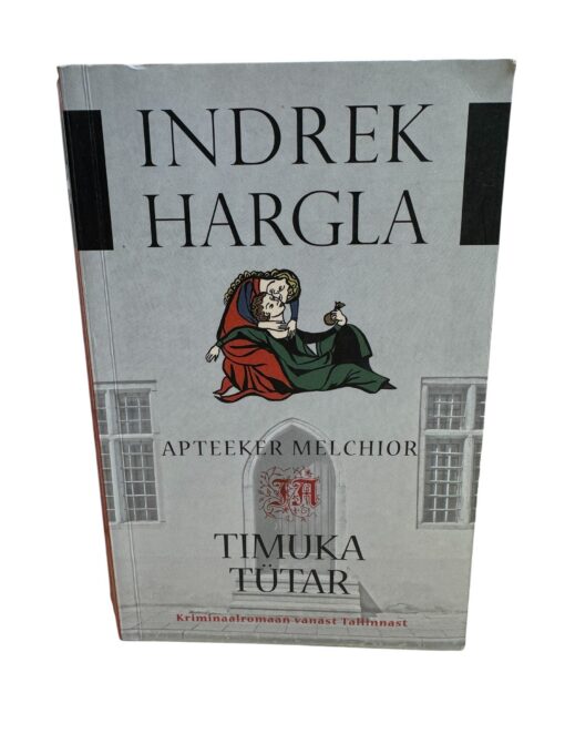 "Timuka tütar" Indrek Hargla
