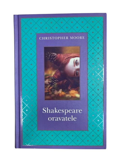 "Shakespeare oravatele" Christopher Moore