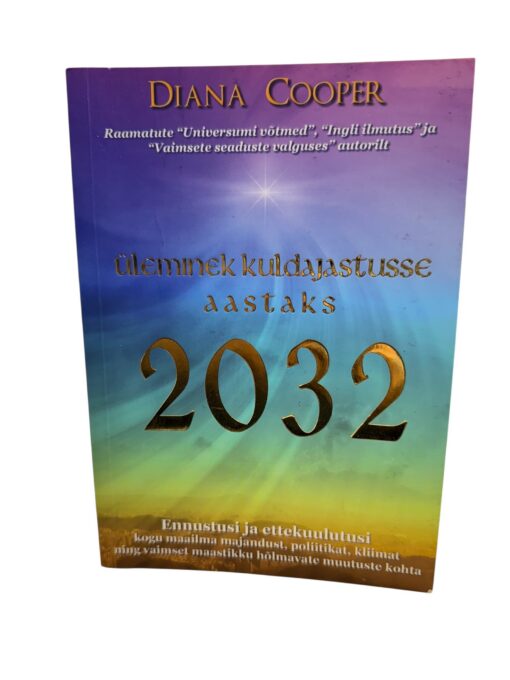 "Üleminek kuldajastusse aastaks 2032" Diana Cooper