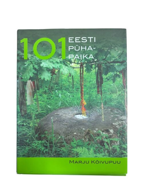 "101 Eesti pühapaika" Marju Kõivupuu
