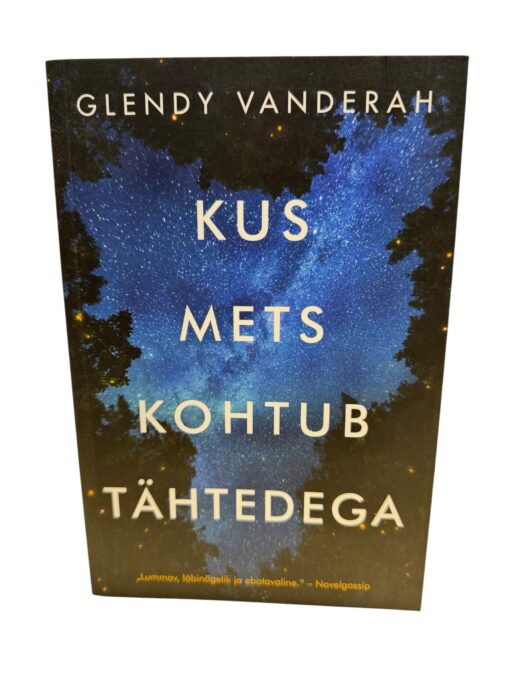 "Kus mets kohtub tähtedega" Glendy Vanderah