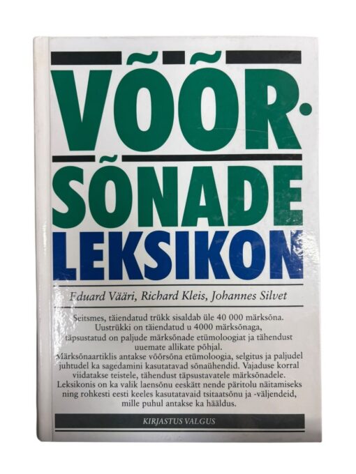 "Võõrsõnade leksikon" E. Vääri, R. Kleis, J. Silvet