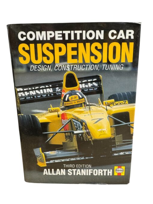"Competition Car Suspension Design, Construction, Tuning. Third Edition" Allan Staniforth