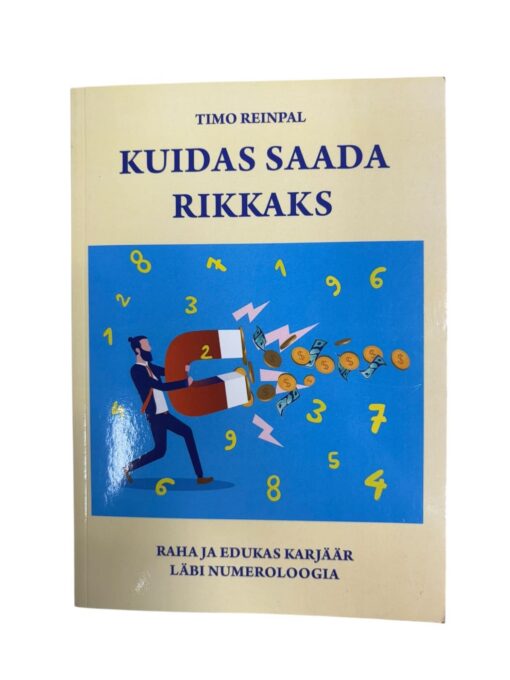 "Kuidas saada rikkaks" Timo Reinpal