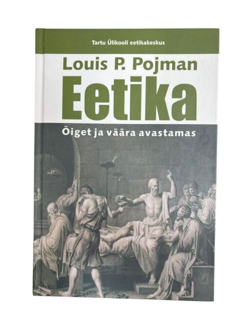 "Eetika" Louis P. Pojman