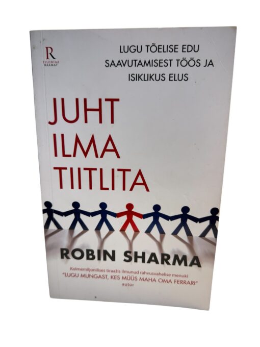 "Juht ilma tiitlita" Robin Sharma