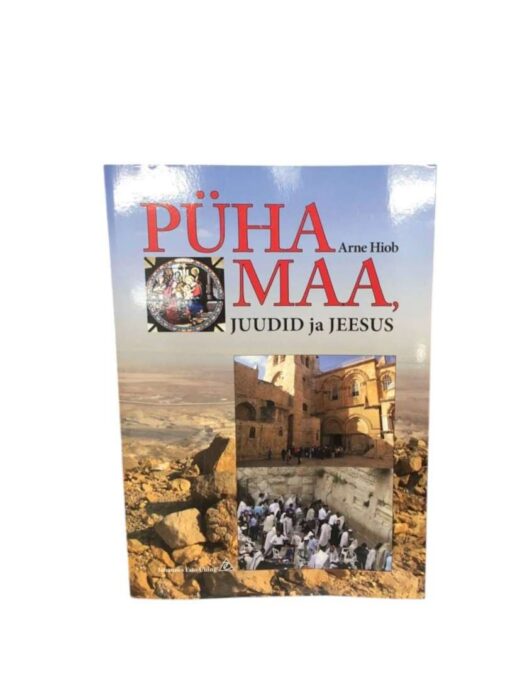 "Püha maa, juudid ja Jeesus" Arne Hiob