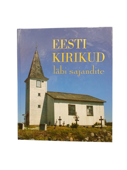 "Eesti kirikud läbi sajandite"