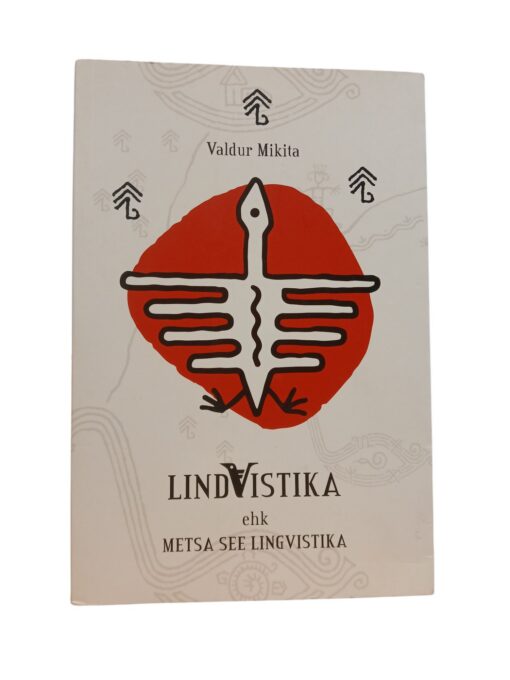 "Lindvistika ehk metsa see lingvistika" V. Mikita
