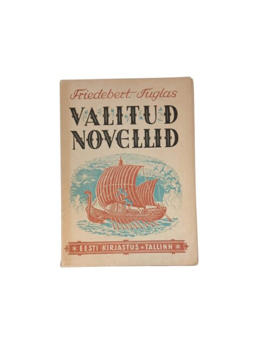 "Valitud Novellid" Friedebert Tuglas