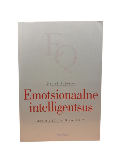 "Emotsionaalne intelligentsus" Daniel Goleman
