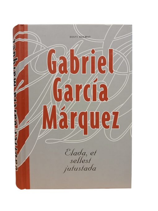 "Elada, et sellest jutustada" Gabriel Garcia Marquez