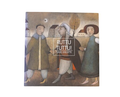 "Ruttu Tuttu! Isade unejutte"