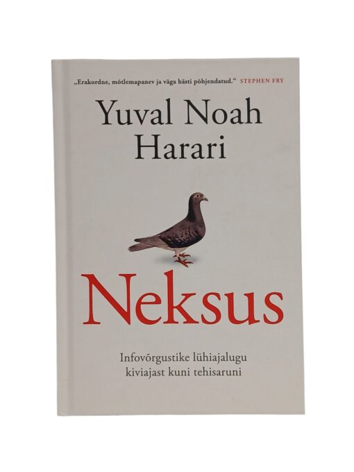 "Neksus. Infovõrgustike lühiajalugu kiviajast kuni tehisaruni" Yuval Noah Harari