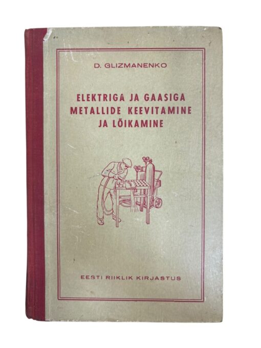 "Elektri ja gaasiga metallide keevitamine ja lõikamine" D. Glizmanenko