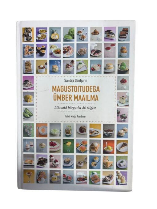 "Magustoitudega ümber maailma" Sandra Sentjurin
