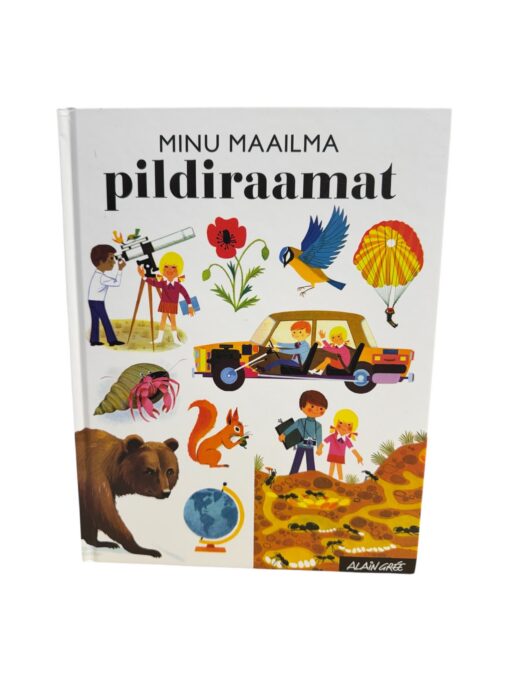 "Minu maailma pildiraamat" Alain Gree