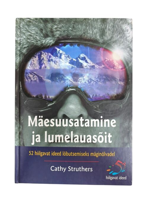 "Mäesuusatamine ja lumelauasõit" Cathy Struthers