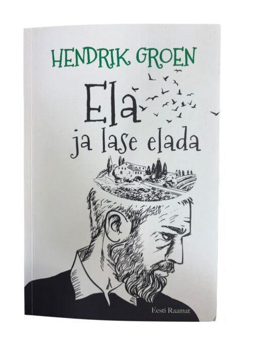 "Ela ja lase elada" Hendrik Groen