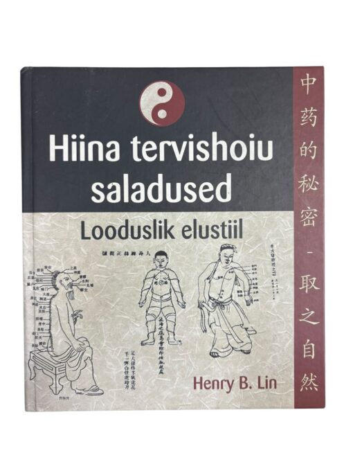 "Hiina tervisehoiu saladused" Henry B. Lin