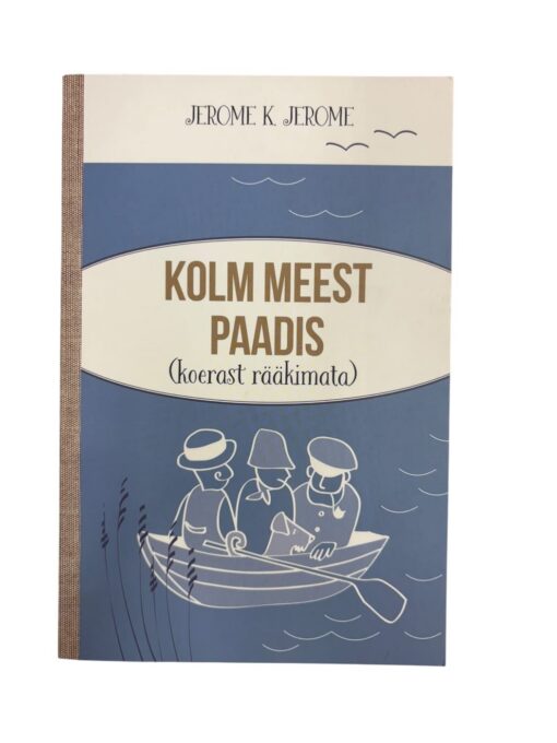 "Kolm meest paadis" Jerome K. Jerome