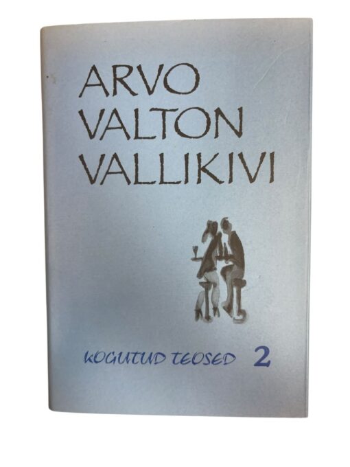 "Kogutud teosed 2" Arvo Valton Vallikivi