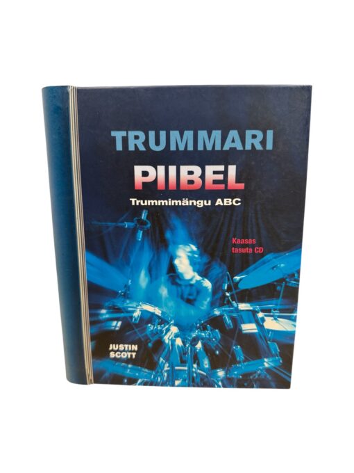 "Trummari piibel. Trummimängu ABC + CD" Justin Scott
