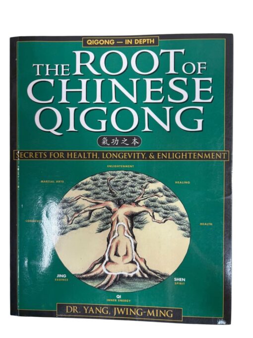"The root of Chinese qigong" Dr. Yang, Jwing-Ming