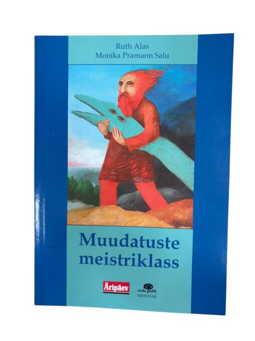"Muudatuste meistriklass" R. Alas, M. P. Salu