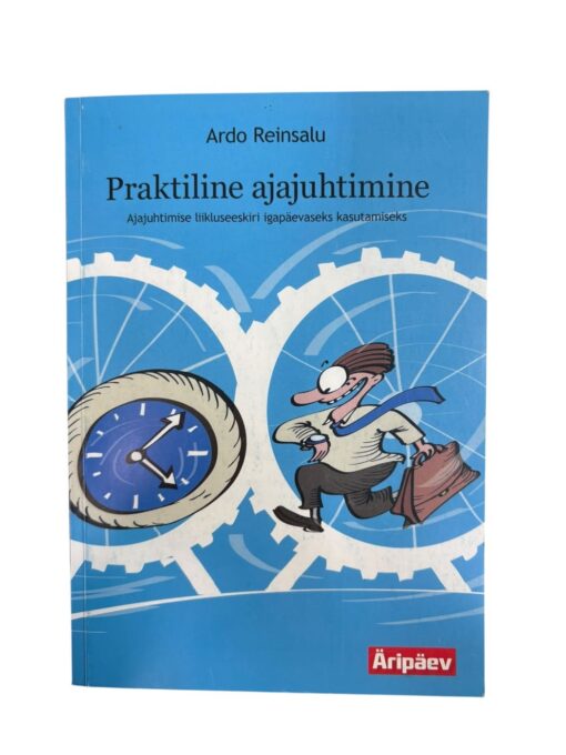 "Praktiline ajajuhtimine" Ardo Reinsalu