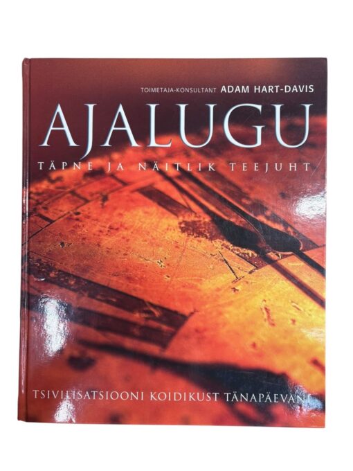 "Ajalugu. Täpne ja näitlik teejuht" Adam Hart-Davis