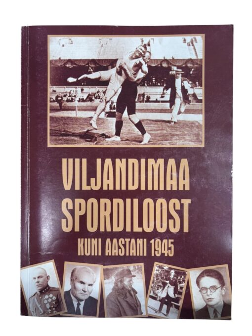"Viljandimaa spordiajaloost kuni aastani 1945" Tiit Lääne