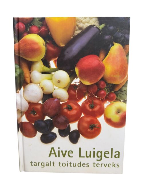 "Targalt toitudes terveks" Aive Luigela