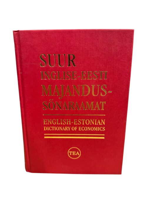 "Suur inglise-eesti majandussõnaraamat. English-Estonian Dictionary of Economics" TEA