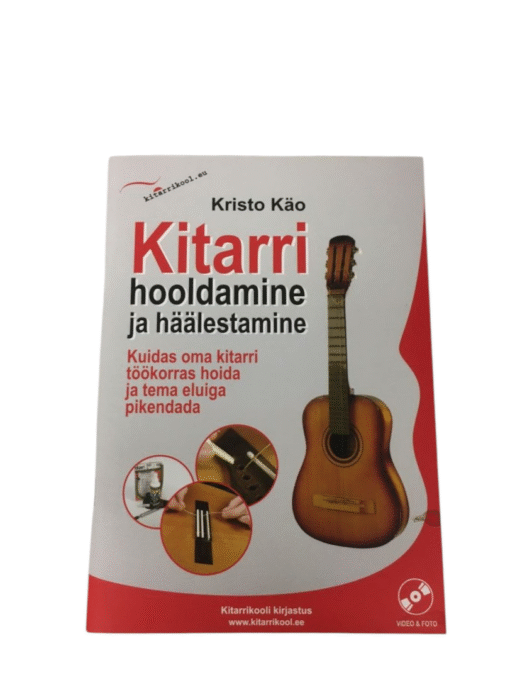 "Kitarri hooldamine ja häälestamine" Kristo Käo