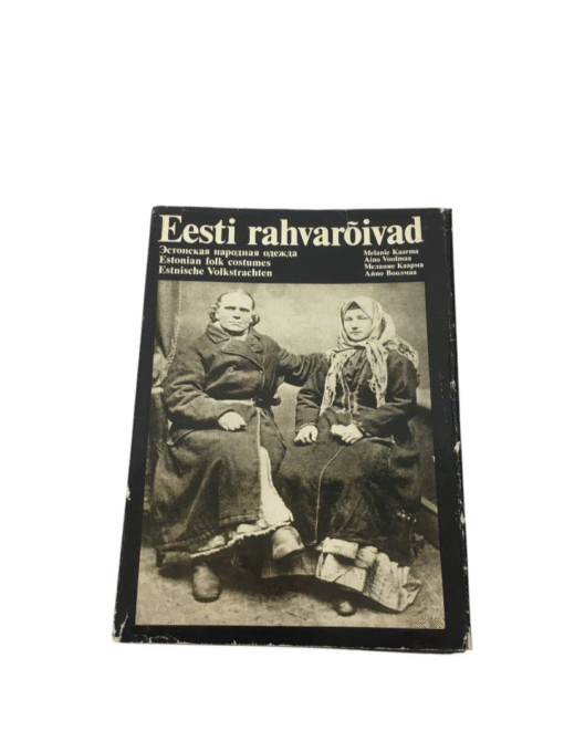 "Eesti rahvarõivad. Rahvarõivaste valmistamisjuhend" Melanie Kaarma, Aino Voolmaa