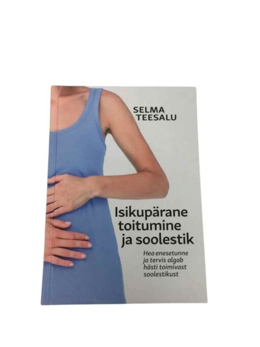 "Isikupärane toitumine ja soolestik" Selma Teesalu